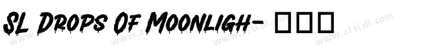 SL Drops Of Moonligh字体转换
